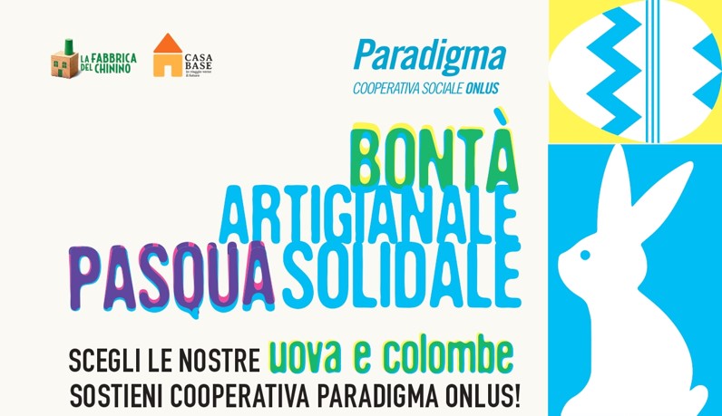 Prodotti della Pasqua Solidale - Fabbrica del Chinino/Cooperativa Paradigma