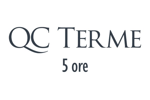 QC Terme - 5 ore
