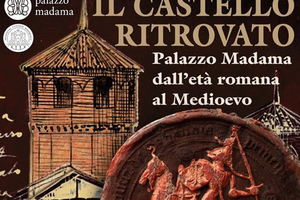 Il castello ritrovato. Palazzo Madama dall’età romana al medioevo
