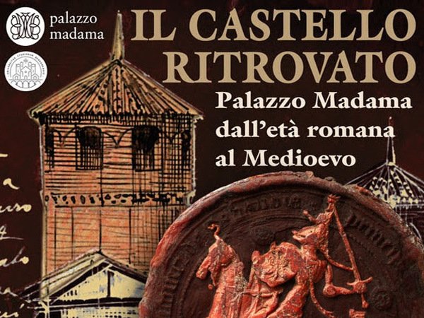 Il castello ritrovato. Palazzo Madama dall’età romana al medioevo