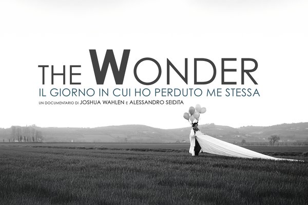 The Wonder: il giorno in cui ho perduto me stessa -  Film Documentario - Cinema Centrale