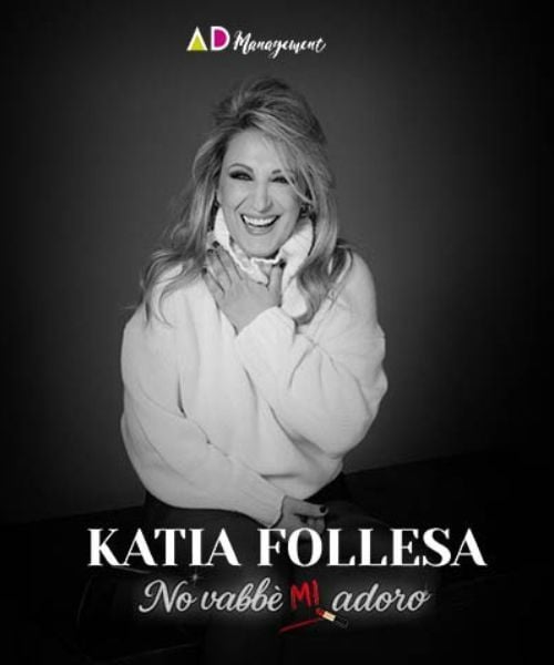 Katia Follesa  - No vabbè Mi adoro   (Teatro Colosseo)