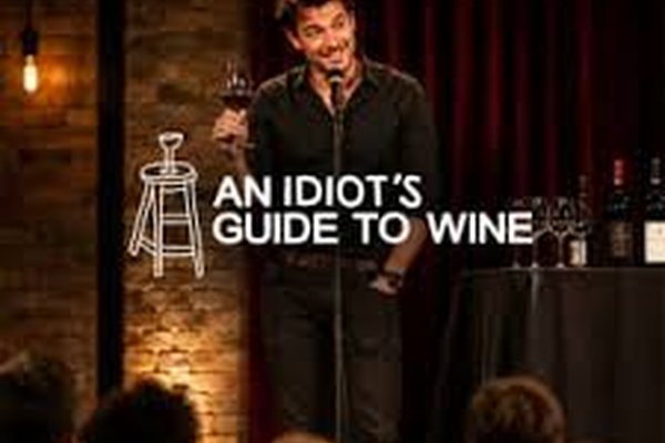 An Idiot’s Guide to Wine